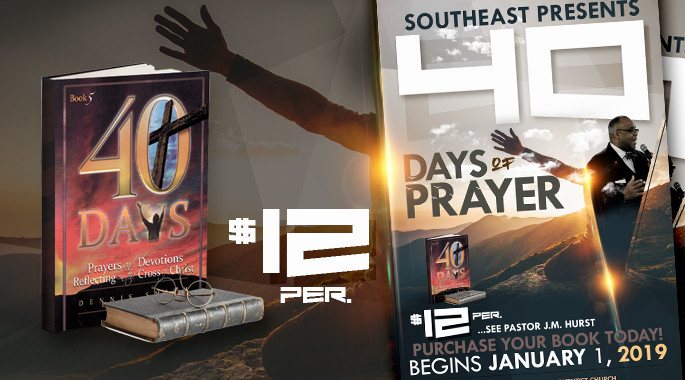 Begins Jan 1, 2019 - 40 Days of Prayer