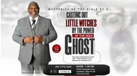 Casting out little witches by the power of the Holy Ghost