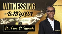 Witnessing in Babylon